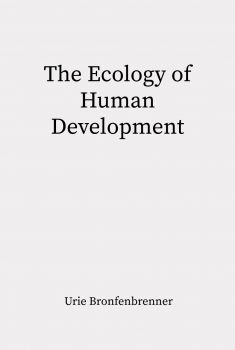 Cover of The Ecology of Human Development