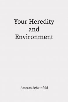 Cover of Your Heredity and Environment