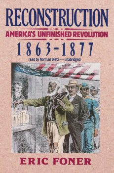 Cover of Reconstruction: America’s Unfinished Revolution, 1863-1877 (1988)